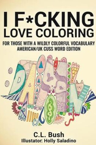 Cover of I F*cking Love Coloring