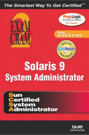 Cover of Solaris 9 System Administration Exam Cram 2 (Exam Cram CX-310-014 & CX310-015)