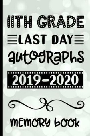 Cover of 11th Grade Last Day Autographs 2019 - 2020 Memory Book