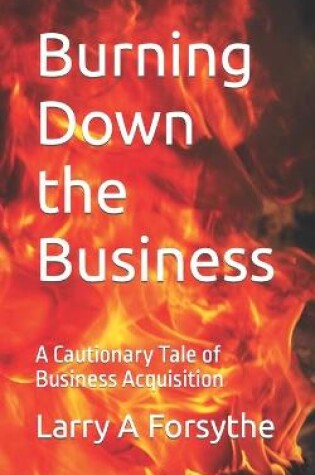 Cover of Burning Down the Business