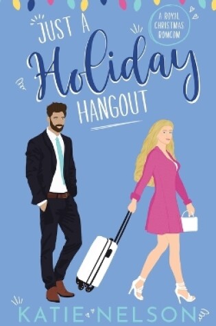 Cover of Just a Holiday Hangout