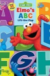 Book cover for Sesame Street: Elmo's ABC Lift-The-Flap