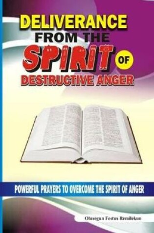 Cover of Deliverance From The Spirit Of Destructive Anger
