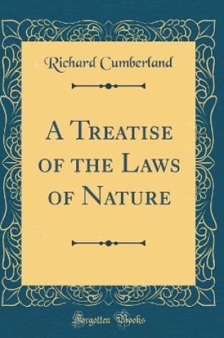 Cover of A Treatise of the Laws of Nature (Classic Reprint)