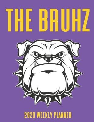 Book cover for The Bruhz 2020 Weekly Planner