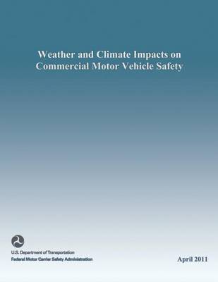 Book cover for Weather and Climate Impacts on Commercial Motor Vehicle Safety