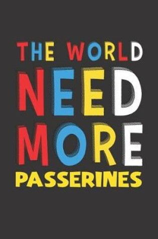 Cover of The World Need More Passerines