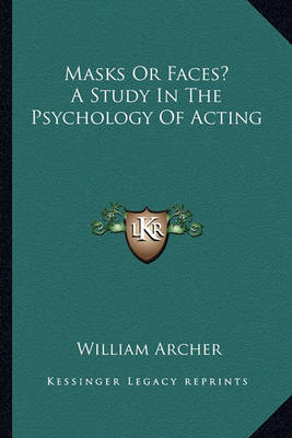 Book cover for Masks or Faces? a Study in the Psychology of Acting