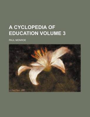 Book cover for A Cyclopedia of Education Volume 3