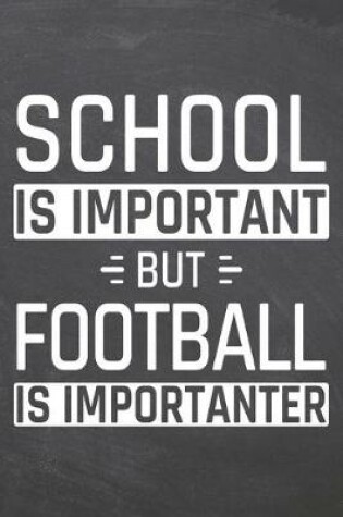 Cover of School is important but Football is importanter