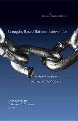 Book cover for Strengths-Based Batterer Intervention