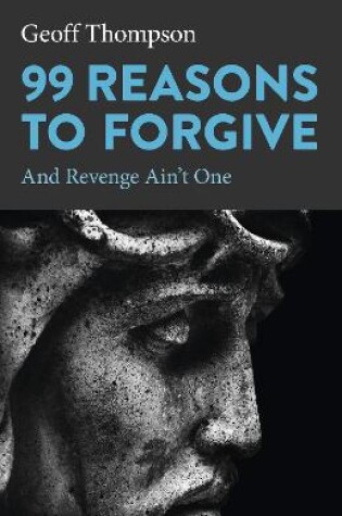 Cover of 99 Reasons to Forgive