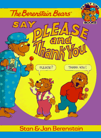 Book cover for The Berenstain Bears Say Please and Thank You