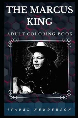 Cover of The Marcus King Adult Coloring Book