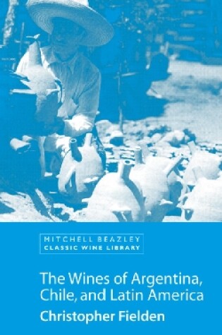 Cover of The Wines of Argentina, Chile and Latin America