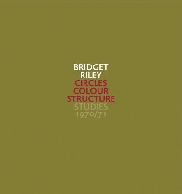 Book cover for Bridget Riley: Circles Colour Structure