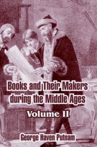 Cover of Books and Their Makers During the Middle Ages