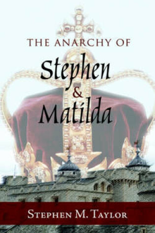 Cover of The Anarchy of Stephen and Matilda