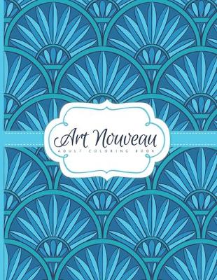 Book cover for Art Nouveau Adult Coloring Book