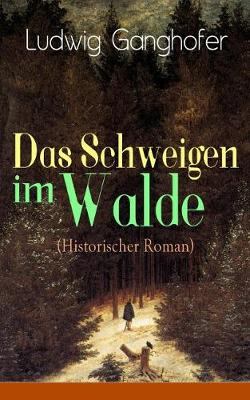 Book cover for Das Schweigen im Walde (Historischer Roman)