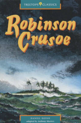 Cover of Oxford Reading Tree: Stage 16: TreeTops Classics: Robinson Crusoe