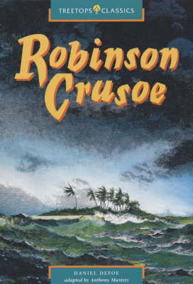 Book cover for Oxford Reading Tree: Stage 16: TreeTops Classics: Robinson Crusoe