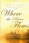 Book cover for Where the River Flows
