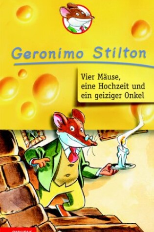 Cover of Vier Mause, Eine Hochzeit Und Ein Geiziger Onkel