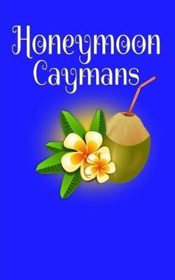 Book cover for Honeymoon Caymans