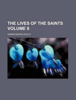 Book cover for The Lives of the Saints Volume 9