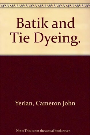 Cover of Batik & Tie Dyeing