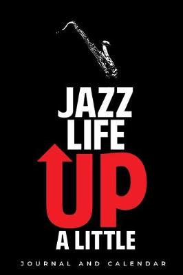 Book cover for Jazz Life Up A Little