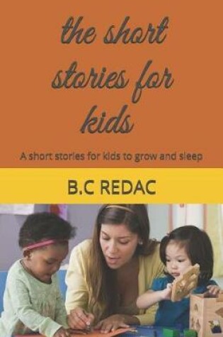 Cover of The short stories for kids