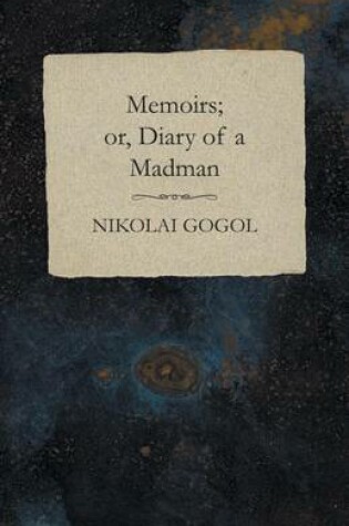 Cover of Memoirs; Or, Diary of a Madman