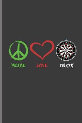 Book cover for Peace Love Darts