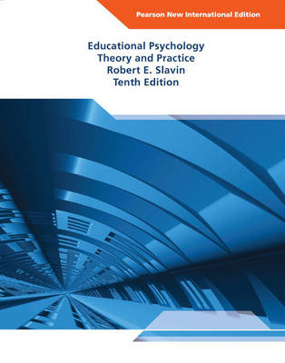 Book cover for Educational Psychology:Theory and Practice Pearson New International Edition, plus MyEducationLab without eText