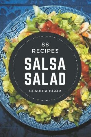 Cover of 88 Salsa Salad Recipes