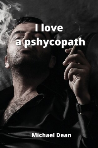 Cover of I love a pshycopath