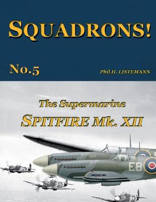 Book cover for The Supermarine Spitfire Mk.XII