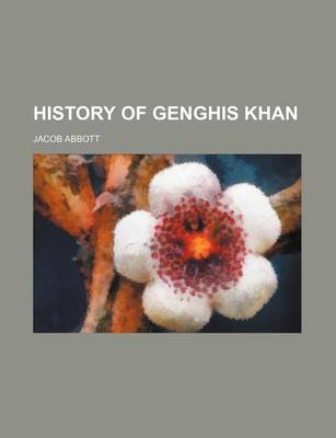 Book cover for History of Genghis Khan