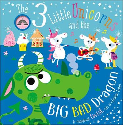 Book cover for The Three Little Unicorns and the Big, Bad Dragon