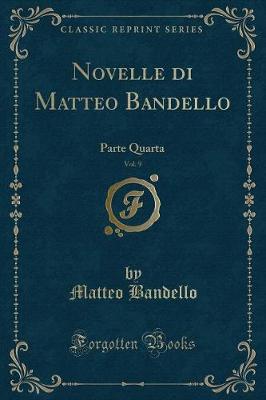 Book cover for Novelle Di Matteo Bandello, Vol. 9