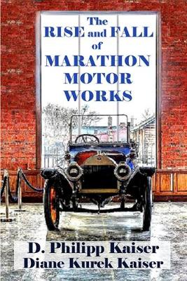 Cover of The RISE and FALL of MARATHON MOTOR WORKS