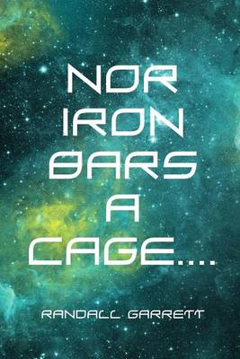 Book cover for Nor Iron Bars a Cage....