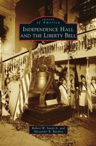 Cover of Independence Hall and the Liberty Bell