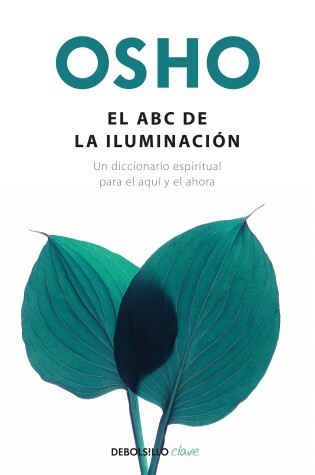 Cover of El ABC de la iluminación Un diccionario espiritual para el aquí y el ahora / An ABC of Enlightenment: A Spiritual Dictionary for the Here and Now