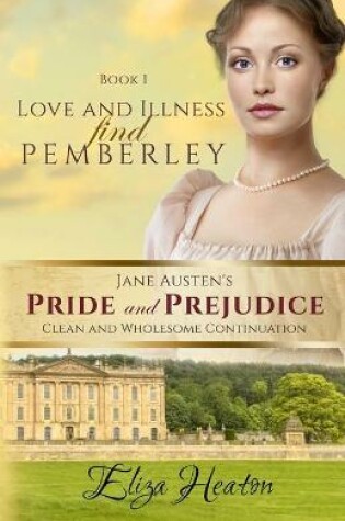 Cover of Love and Illness find Pemberley