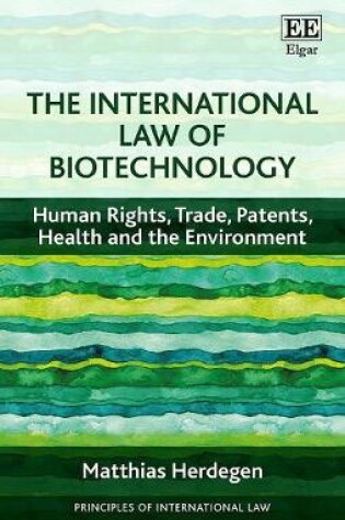 Cover of The International Law of Biotechnology