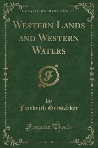 Cover of Western Lands and Western Waters (Classic Reprint)