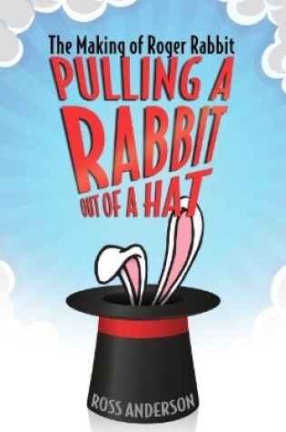 Cover of Pulling a Rabbit Out of a Hat